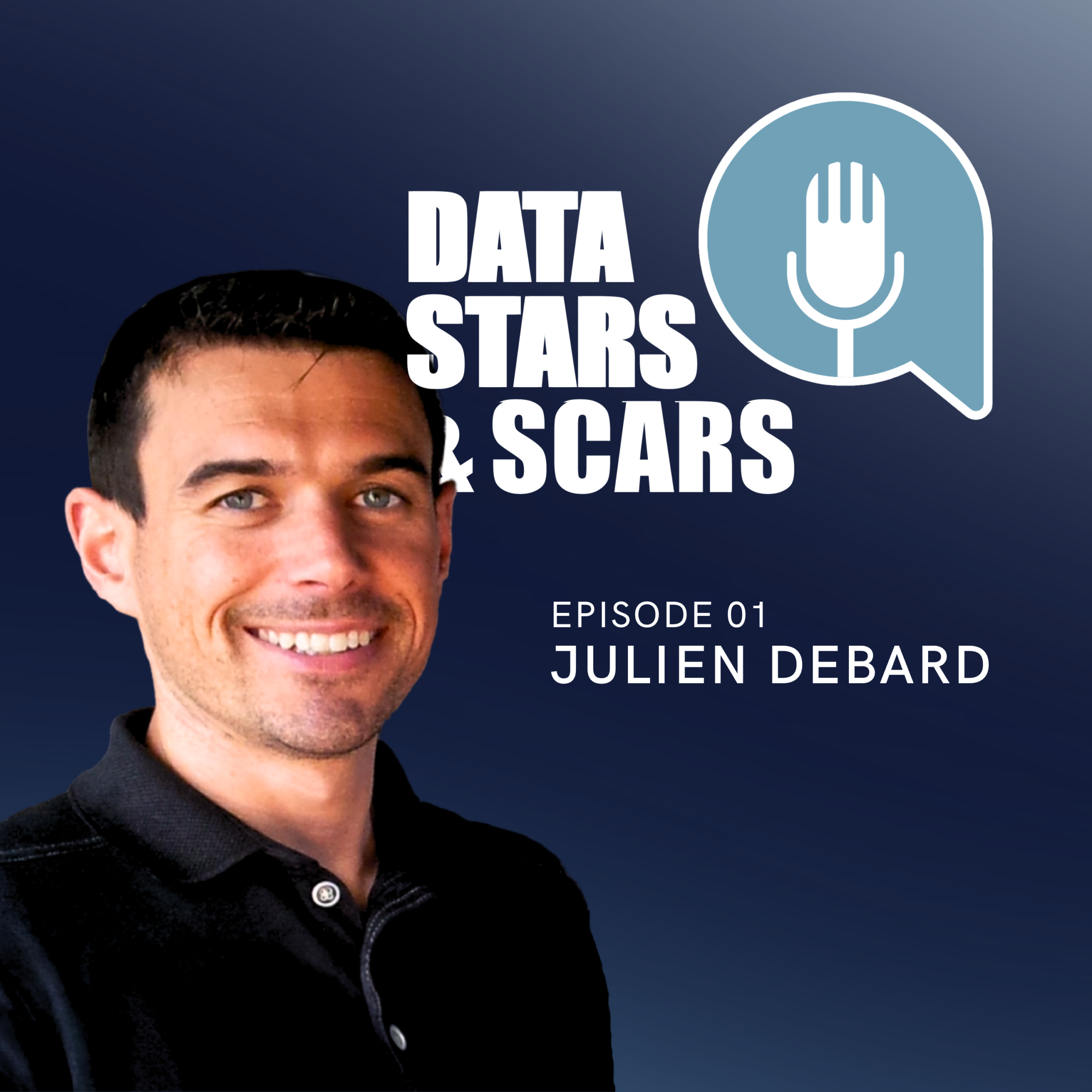 Data Stars & Scars — Episode 1 with Julien Debard